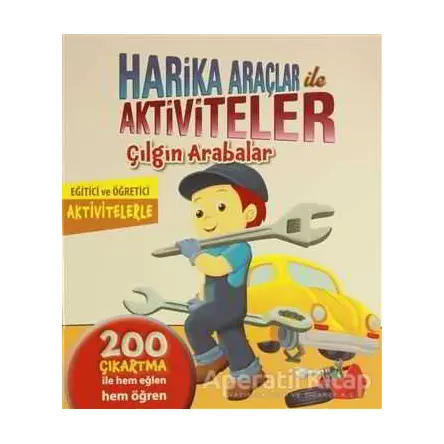 Harika Araçlar ile Aktiviteler - Çılgın Arabalar - Kolektif - Revzen Kitap