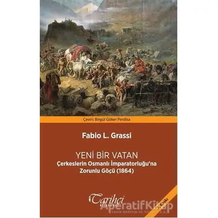 Yeni Bir Vatan - Fabio L. Grassi - Tarihçi Kitabevi