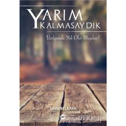 Yarım Kalmasaydık - Zehra Belkaya - Tilki Kitap