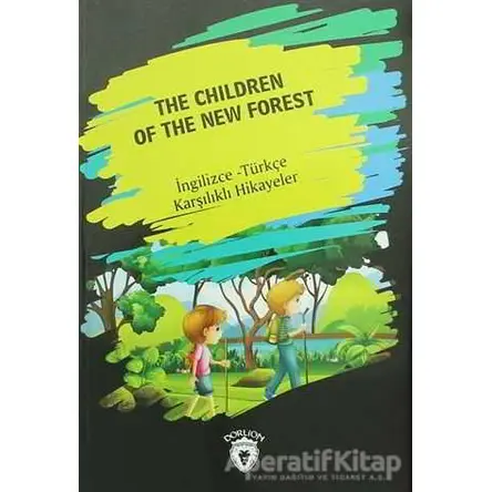 The Children Of The New Forest (İngilizce Türkçe Karşılıklı Hikayeler)