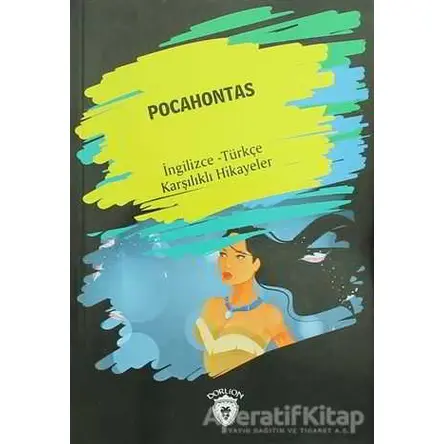 Pocahontas (İngilizce Türkçe Karşılıklı Hikayeler) - Kolektif - Dorlion Yayınları