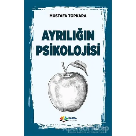Ayrılığın Psikolojisi - Mustafa Topkara - Karma Kitaplar