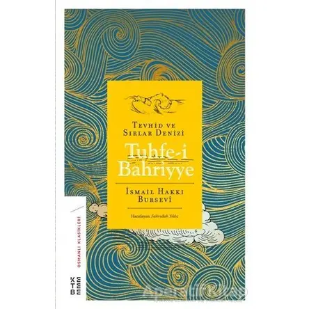Tuhfe-i Bahriyye - İsmail Hakkı Bursevi - Ketebe Yayınları