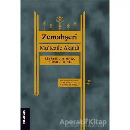 Mutezile Akaidi - Zemahşeri - Klasik Yayınları
