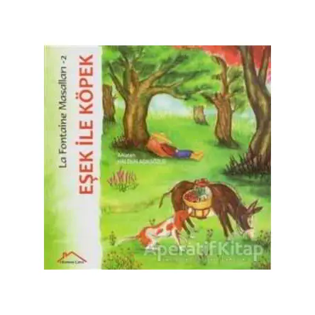 Eşek İle Köpek - La Fontaine Masalları 2 - Haldun Açıksözlü - Kırmızı Çatı Yayınları