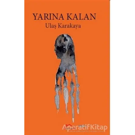 Yarına Kalan - Ulaş Karakaya - Kırmızı Çatı Yayınları