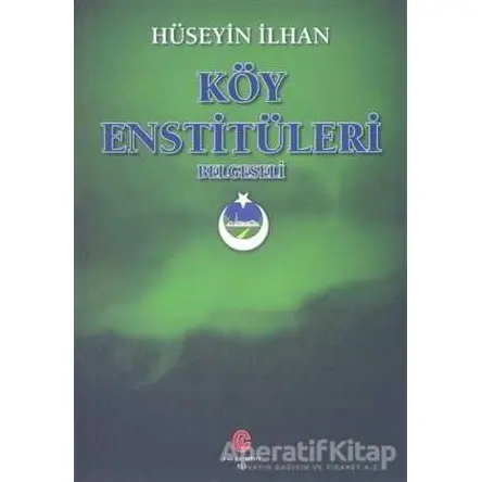 Köy Enstitüleri Belgeseli - Hüseyin İlhan - Can Yayınları (Ali Adil Atalay)