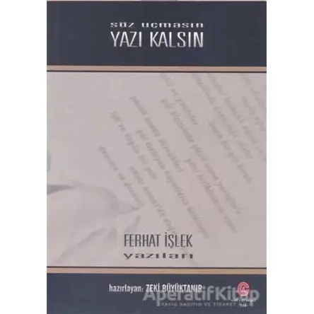 Söz Uçmasın Yazı Kalsın - Ferhat İşlek - Can Yayınları (Ali Adil Atalay)