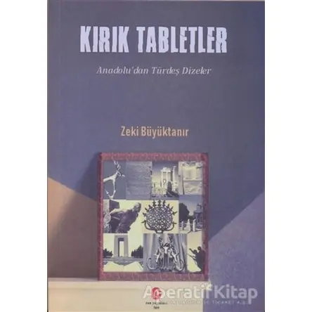 Kırık Tabletler - Zeki Büyüktanır - Can Yayınları (Ali Adil Atalay)