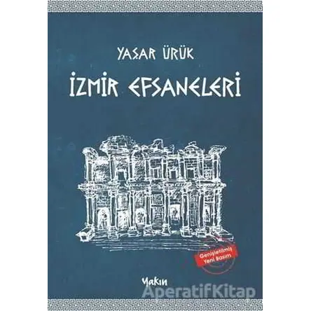 İzmir Efsaneleri - Yaşar Ürük - Yakın Kitabevi