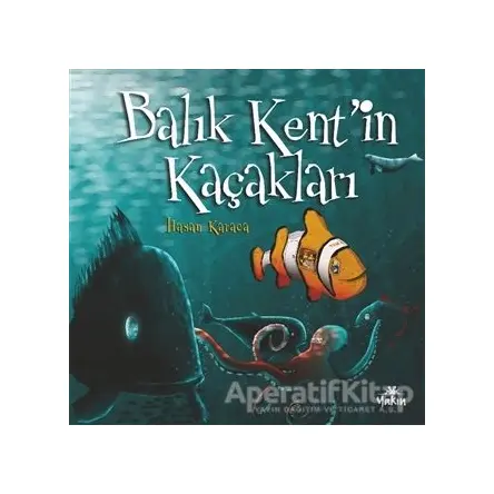 Balık Kent’in Kaçakları - Hasan Karaca - Yakın Kitabevi