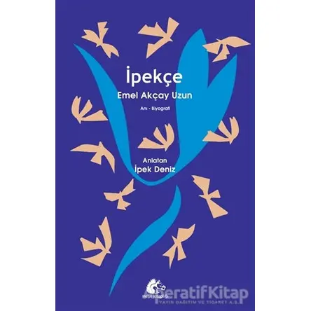 İpekçe - Emel Akçay Uzun - Meşe Kitaplığı