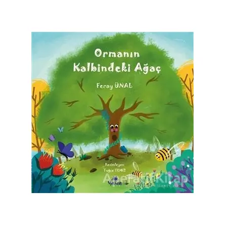 Ormanın Kalbindeki Ağaç - Feray Ünal - Yakın Kitabevi