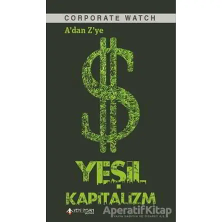 Adan Zye Yeşil Kapitalizm - Corporate Watch - Yeni İnsan Yayınevi