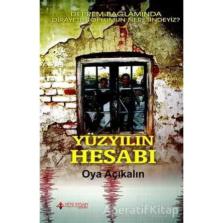 Yüzyılın Hesabı - Oya Açıkalın - Yeni İnsan Yayınevi