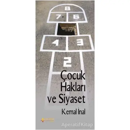 Çocuk Hakları ve Siyaset - Kemal İnal - Yeni İnsan Yayınevi
