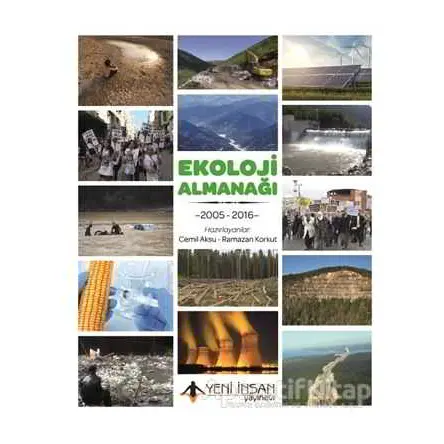 Ekoloji Almanağı: 2005 - 2016 - Ramazan Korkut - Yeni İnsan Yayınevi