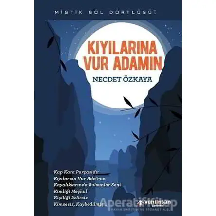 Kıyılarına Vur Adamın - Necdet Özkaya - Yeni İnsan Yayınevi