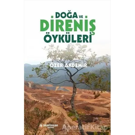 Doğa ve Direniş Öyküleri - Özer Akdemir - Yeni İnsan Yayınevi