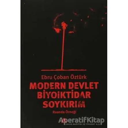 Modern Devlet, Biyoiktidar ve Soykırım - Ebru Çoban Öztürk - Adres Yayınları