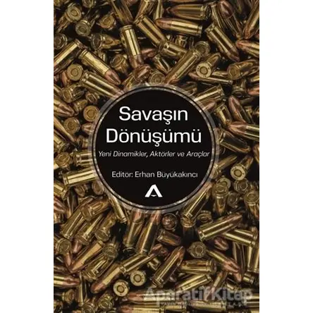 Savaşın Dönüşümü - Erhan Büyükakıncı - Adres Yayınları