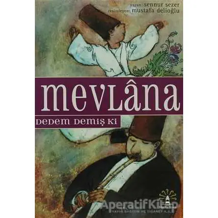 Mevlana Dedem Demiş Ki - Sennur Sezer - Büyülü Fener Yayınları