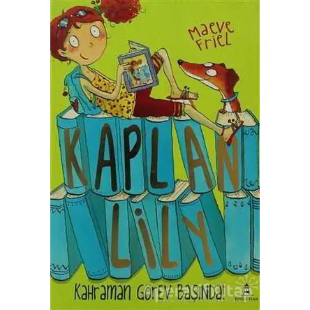 Kaplan Lily - Maeve Friel - Büyülü Fener Yayınları