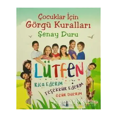 Çocuklar İçin Görgü Kuralları - Şenay Duru - Büyülü Fener Yayınları