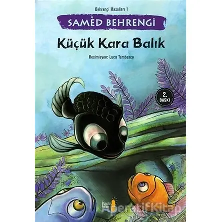 Küçük Kara Balık - Behrengi Masalları 1 - Samed Behrengi - Alfa Yayınları