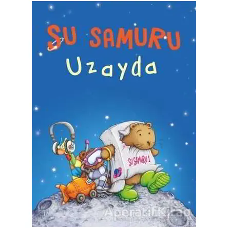 Su Samuru Uzayda - Sam Garton - Büyülü Fener Yayınları