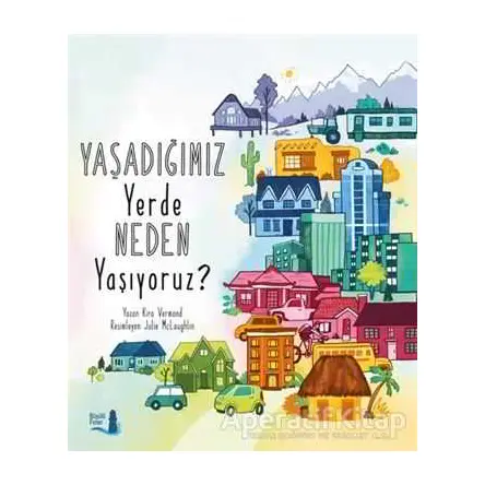Yaşadığımız Yerde Neden Yaşıyoruz? - Kira Vermond - Büyülü Fener Yayınları