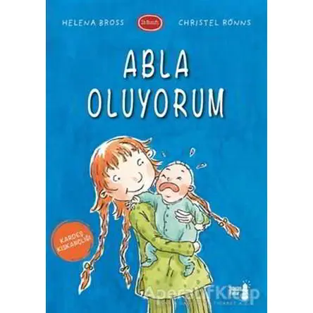 Abla Oluyorum - Helena Bross - Büyülü Fener Yayınları