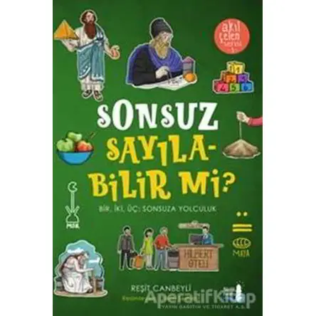 Sonsuz Sayılabilir mi? - Akıl Çelen Serisi 1 - Reşit Canbeyli - Büyülü Fener Yayınları