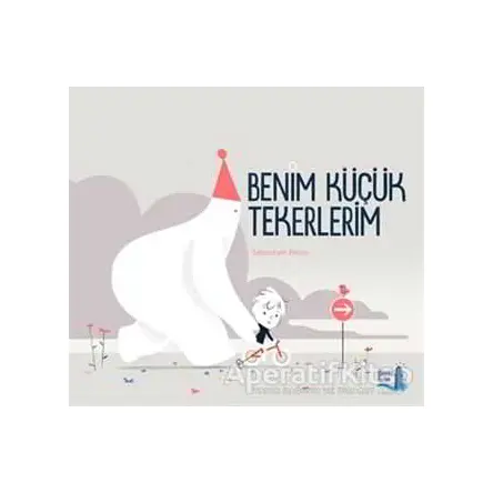 Benim Küçük Tekerlerim - Sebastien Pelon - Büyülü Fener Yayınları
