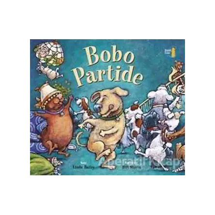 Bobo Partide - Linda Bailey - Büyülü Fener Yayınları