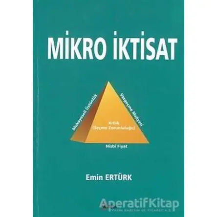 Mikro İktisat - Emin Ertürk - Alfa Aktüel Yayınları