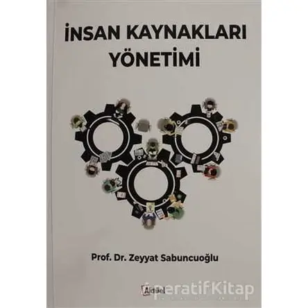 İnsan Kaynakları Yönetimi - Zeyyat Sabuncuoğlu - Alfa Aktüel Yayınları