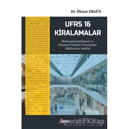 UFRS 16 Kiralamalar - İlknur Ergün - Alfa Aktüel Yayınları