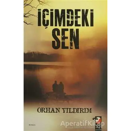 İçimdeki Sen - Orhan Yıldırım - IQ Kültür Sanat Yayıncılık