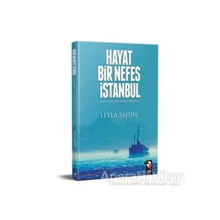 Hayat Bir Nefes İstanbul - Leyla Şahin - IQ Kültür Sanat Yayıncılık