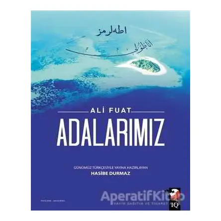 Adalarımız - Hasibe Durmaz - IQ Kültür Sanat Yayıncılık