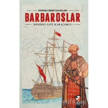 Osmanlı Deniz Savaşları - Barbaroslar - Süleyman Nutki - IQ Kültür Sanat Yayıncılık