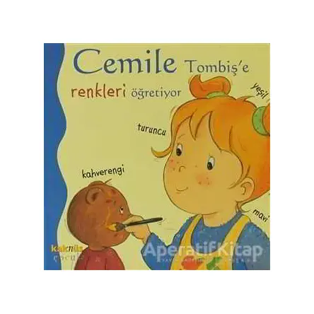 Cemile Tombiş’e Renkleri Öğretiyor - Aline de Petingy - Kaknüs Yayınları