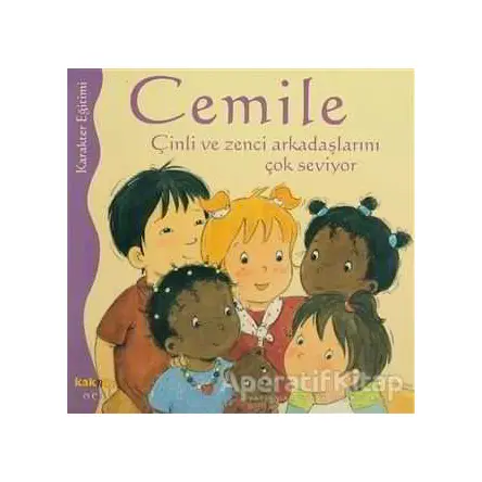 Cemile Çinli ve Zenci Arkadaşlarını Çok Seviyor - Aline de Petingy - Kaknüs Yayınları