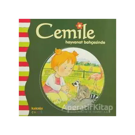 Cemile Hayvanat Bahçesinde - Aline de Petingy - Kaknüs Yayınları