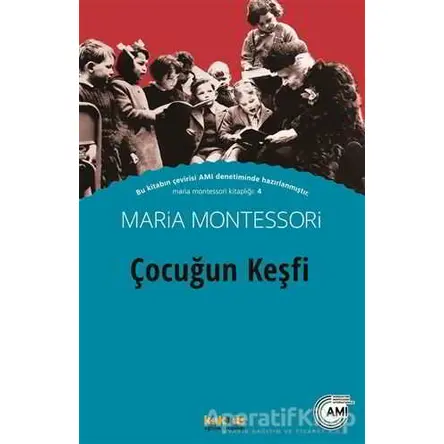 Çocuğun Keşfi - Maria Montessori - Kaknüs Yayınları