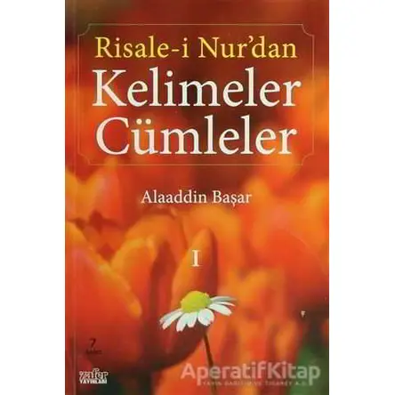 Risale-i Nur’dan Kelimeler Cümleler 1 - Alaaddin Başar - Zafer Yayınları