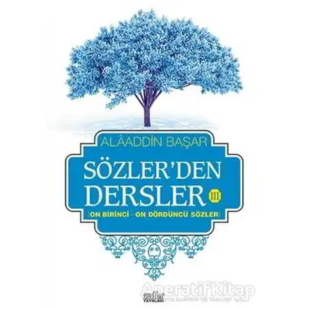 Sözlerden Dersler 3 - Alaaddin Başar - Zafer Yayınları