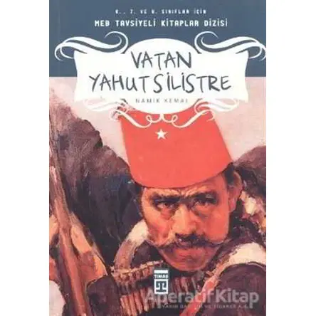 Vatan Yahut Silistre - Namık Kemal - Timaş Çocuk