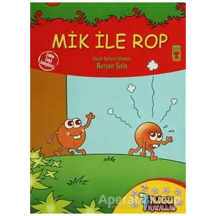 Mik ile Rop - Nurşen Şirin - Timaş Çocuk